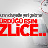 Öldürdüğü eşini gizlice dinletmiş Öldürdüğü eşini gizlice dinletmiş