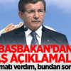 Davutoğlu'ndan flaş açıklamalar