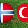 Norveç Türkiye hangi kanalda? Norveç Türkiye maçı ne zaman, saat kaçta başlayacak?