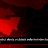 Bursa-İstanbul deniz otobüsü seferlerinden bazıları ... Bursa-İstanbul deniz otobüsü seferlerinden bazıları ...