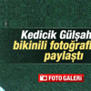 Kedicik Gülşah'tan bikinili fotoğraf