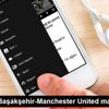 Medipol Başakşehir-Manchester United maçına doğru