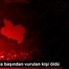 Akhisar da başından vurulan kişi öldü Akhisar da başından vurulan kişi öldü