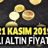 Altın fiyatlarında son dakika hareketliliği! 21 Kasım 22 ayar bilezik gramı, gram, çeyrek, tam altın fiyatı Altın fiyatlarında son dakika hareketliliği! 21 Kasım 22 ayar bilezik gramı, gram, çeyrek, tam altın fiyatı