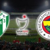 Bursaspor-Fenerbahçe