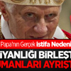 Papa’nın Gerçek İstifa Nedeni Papa’nın Gerçek İstifa Nedeni