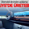 Otomobil devinden açıklama: Türkiye'de üretebiliriz