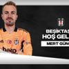 Beşiktaş Mert Günok'u resmen açıkladı