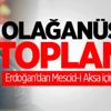 Erdoğan 'İsrail' için çağırdı! Olağanüstü toplantı Erdoğan 'İsrail' için çağırdı! Olağanüstü toplantı