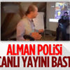 Alman polisi canlı yayını bastı