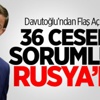Davutoğlu: 36 Cesedin Sorumlusu Rusya'dır Davutoğlu: 36 Cesedin Sorumlusu Rusya'dır