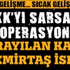 Demirtaş yaralandı Karayılan kaçtı