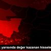 Günün ilk yarısında değer kazanan hisseler Günün ilk yarısında değer kazanan hisseler