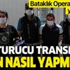Bataklık Operasyonu'ndan yeni ayrıntı! Uyuşturucuları bakın nasıl taşımışlar!