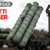 Milli Savunma Bakanı: S 400'ler alındı