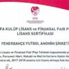 Fenerbahçe UEFA Kulüp Lisansı aldı