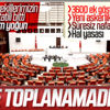 TBMM bugün de toplanamadı