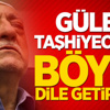 Gülen Taşhiyeciler'i Böyle Dile Getirmişti