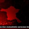 Uşak ta devrilen motosikletin sürücüsü öldü Uşak ta devrilen motosikletin sürücüsü öldü