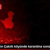 Nevşehir in Çakıllı köyünde karantina sona erdi Nevşehir in Çakıllı köyünde karantina sona erdi