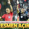 Süper Lig'de 17. hafta hakemleri açıklandı! Cüneyt Çakır...