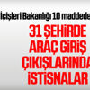 Araç giriş - çıkış kısıtlamasına ilişkin ek genelge Araç giriş - çıkış kısıtlamasına ilişkin ek genelge