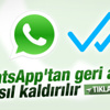 WhatsApp'ın mavi tık özelliği kaldırılabiliyor