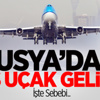 Rusya'dan Boş Uçak Geliyor