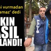 'Polis beni vurmadan yakalayamaz' dedi, böyle yakalandı!