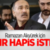 Ramazan Akyürek İçin 8 Asır Hapis İstendi