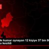 Kırıkkale de kumar oynayan 12 kişiye 37 bin 800 lira ...
