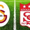 Galatasaray Sivasspor ilk 11'leri belli oldu