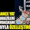 ﻿Fenerbahçe Yat Limanı arazileri Cumhurbaşkanı kararıyla özelleştirilecek