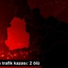 Son dakika haberi | Çorum da trafik kazası: 2 ölü Son dakika haberi | Çorum da trafik kazası: 2 ölü