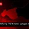 Gaziantep te Kovid-19 tedbirlerine uymayan 486 kişiye ... Gaziantep te Kovid-19 tedbirlerine uymayan 486 kişiye ...