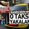 Türkiye'nin konuştuğu taksici yakalandı