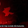 Son dakika haber: Malatya da bir kişi evinde ölü bulundu Son dakika haber: Malatya da bir kişi evinde ölü bulundu