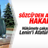 Sözcü'nün Atatürk heykeli dediği Lenin heykeli çıktı