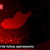 Adıyaman da fuhuş operasyonu Adıyaman da fuhuş operasyonu