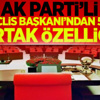 Meclis Başkanları'nın Ortak Özelliği Meclis Başkanları'nın Ortak Özelliği