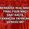 Fenerbahçe Real Madrid Final Four maçı saat kaçta hangi kanalda şifresiz mi? TRT Spor yayın akışı