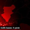 Denizli de trafik kazası: 5 yaralı Denizli de trafik kazası: 5 yaralı