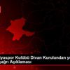Yeni Malatyaspor Kulübü Divan Kurulundan yönetim kuruluna ...