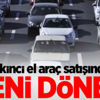 İkinci el araç satışında yeni dönem! İkinci el araç satışında yeni dönem!