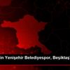 ÇBK Mersin Yenişehir Belediyespor, Beşiktaş ı yenmek ...