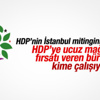 HDP'nin Kazlıçeşme sorunu çözüldü