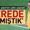 Nerede kalmıştık
