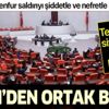 Son dakika: TBMM'den ortak deklarasyon! "Alçak ve menfur saldırıyı şiddetle ve nefretle kınıyoruz" Son dakika: TBMM'den ortak deklarasyon! "Alçak ve menfur saldırıyı şiddetle ve nefretle kınıyoruz"