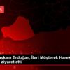 Cumhurbaşkanı Erdoğan, İleri Müşterek Harekat Merkezi ... Cumhurbaşkanı Erdoğan, İleri Müşterek Harekat Merkezi ...