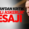 Erdoğan'dan kritik 'Bedelli askerlik' mesajı Erdoğan'dan kritik 'Bedelli askerlik' mesajı